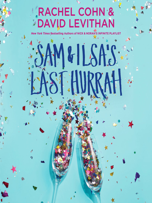 Title details for Sam & Ilsa's Last Hurrah by Rachel Cohn - Available
